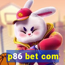 p86 bet com